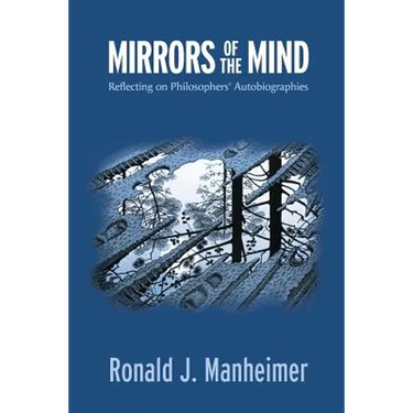 Mirrors of the Mind: Reflecting on Philosophers' Autobiographies