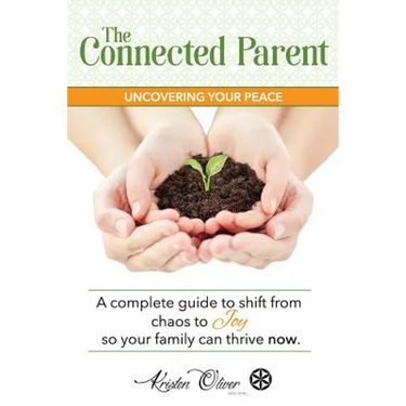 The Connected Parent: Uncovering Your Peace