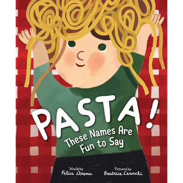 Pasta! These Names Are Fun to Say