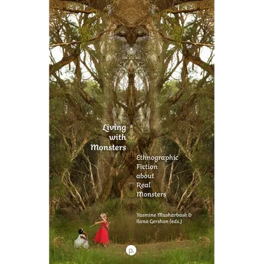 Living with Monsters: Ethnographic Fiction about Real Monsters