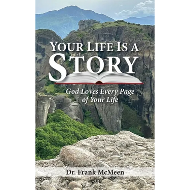 Your Life is a Story: God Loves Every Page of Your Life