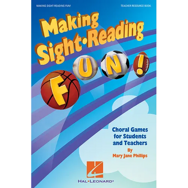 Making Sight Reading Fun!: Choral Games for Students and Teachers