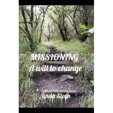 Missioning: A will to change