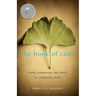 The Book of Calm: Clarity, Compassion, and Choice in a Turbulent World