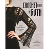 Crochet Like a Goth: 24 Edgy Patterns Inspired by Alternative Fashion
