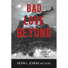Bad Love Beyond: The Bad Love Series Book 3