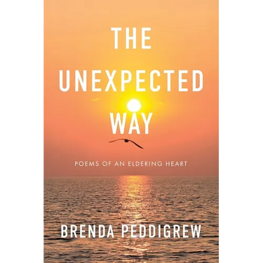 The Unexpected Way: Poems of an Eldering Heart