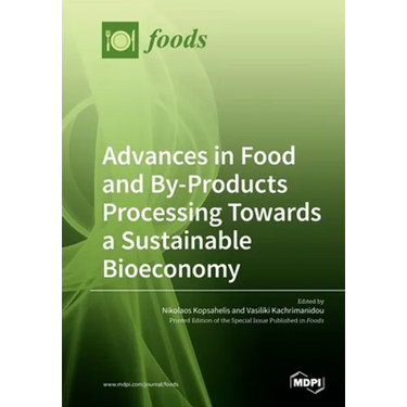 Advances in Food and By-Products Processing Towards a Sustainable Bioeconomy