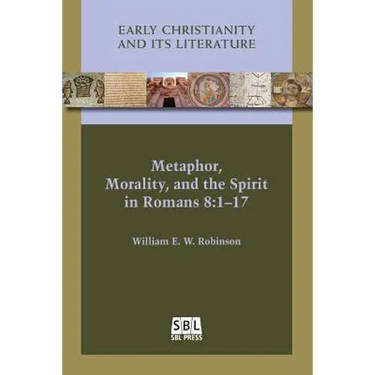 Metaphor, Morality, and the Spirit in Romans 8: 1-17