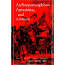 Anthropomorphism, Anecdotes, and Animals