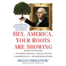 Hey, America, Your Roots Are Showing