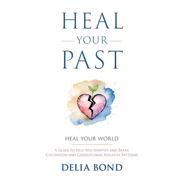 Heal Your Past: Heal Your World