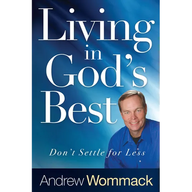 Living in God's Best: Don't Settle for Less