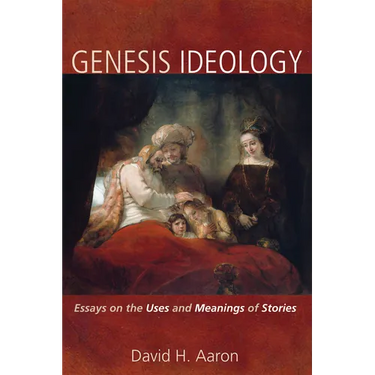 Genesis Ideology: Essays on the Uses and Meanings of Stories