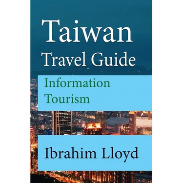 Taiwan Travel Guide: Information Tourism