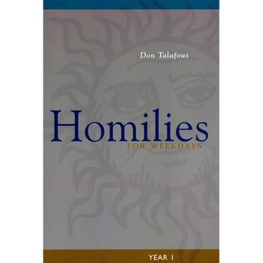 Homilies for Weekdays: Year I
