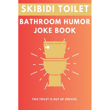 Skibidi Toilet: Bathroom Humor Joke Book