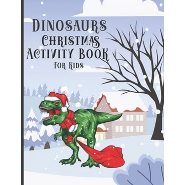 Dinosaur Christmas Activity Book for Kids: Colorings Pages, Mazes, Spot the differences, Connect the dots, Search Words funny education games for todd