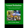 Vermont Destinations: An Explorer's Hiking Guide to Boulders Waterfalls, and Points of Interest in Vermont.