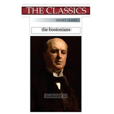 Henry James, The Bostonians