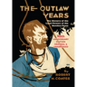 The Outlaw Years: The History of the Land Pirates of the Natchez Trace