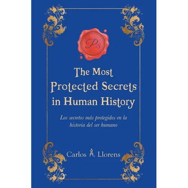 The Most Protected Secrets in Human History: Los secretos más protegidos en la historia del ser humano