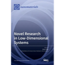 Novel Research in Low-Dimensional Systems