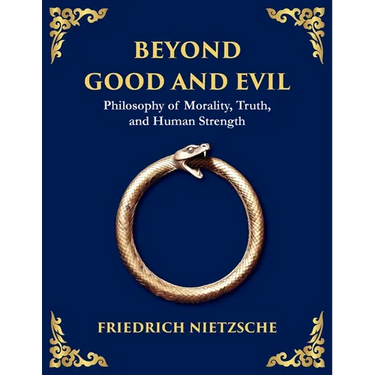 Beyond Good and Evil: Unmasking Morality, Power, and the True Nature of the Self (Large Print Deluxe Edition For Easy Reading)