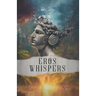 Eros whispers: Poetic collection