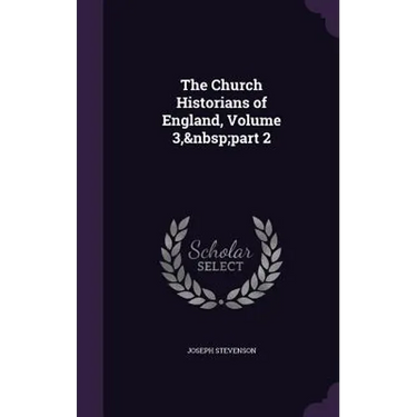 The Church Historians of England, Volume 3, part 2