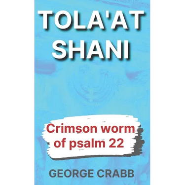 Tola'at Shani: The Crimson Worm of Psalm 22