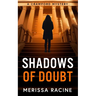 Shadows of Doubt
