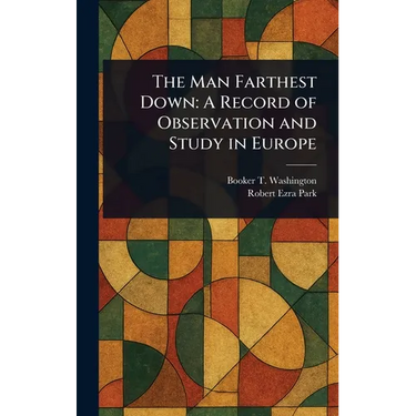The Man Farthest Down: A Record of Observation and Study in Europe