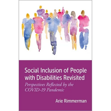 Social Inclusion of People with Disabilities Revisited: Perspectives Reflected by the Covid-19 Pandemic