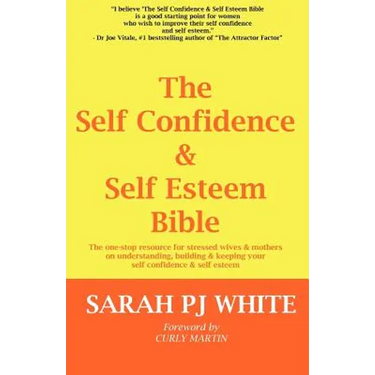 The Self Confidence & Self Esteem Bible