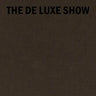 The de Luxe Show