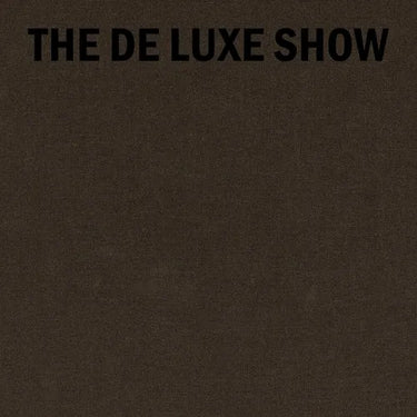 The de Luxe Show