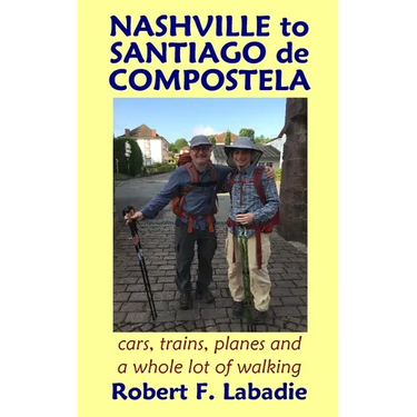 Nashville to Santiago de Compostela: cars, trains, planes, and a whole lot of walking
