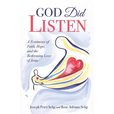 God Did Listen: A Testimony of Faith, Hope, and the Redeeming Love of Jesus
