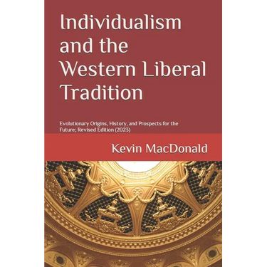 Individualism and the Western Liberal Tradition: Evolutionary Origins, History, and Prospects for the Future