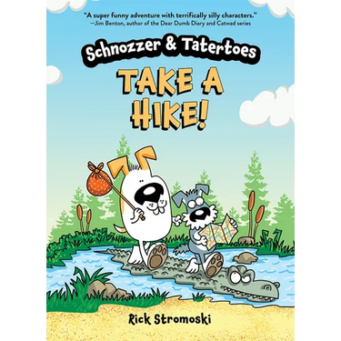 Schnozzer & Tatertoes: Take a Hike!