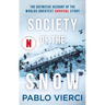 Society of the Snow: The Definitive Account of the World's Greatest Survival Story