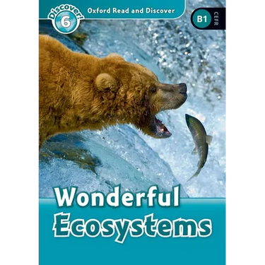 Oxford Read and Discover: Level 6: Wonderful Ecosystems