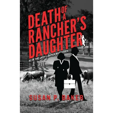 Death of a Rancher's Daughter: #2 In the Lady Lawyer Mysteries