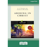Abiding in Christ (16pt Large Print Edition)
