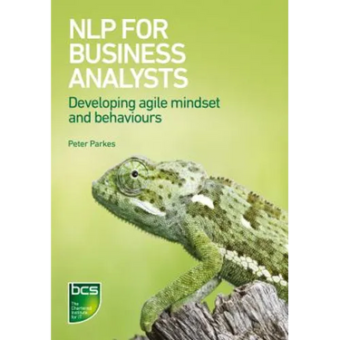 NLP for Business Analysts: Developing agile mindset and behaviours