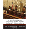 In Situ Remediation Technology Status Report: Surfactant Enhancements