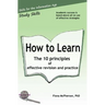 How to Learn: The 10 principles of effective revision & practice