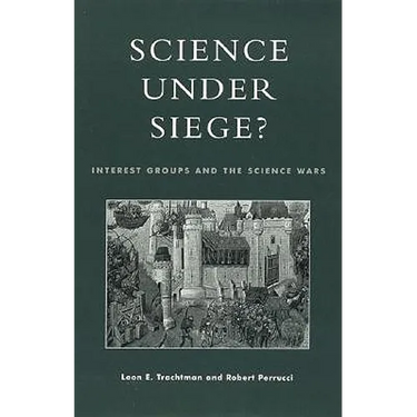 Science Under Siege?: Interest Groups and the Science Wars