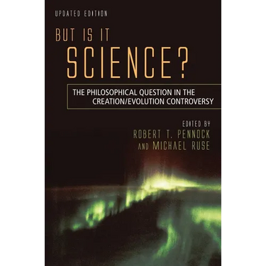 But Is It Science?: The Philosophical Question in the Creation/Evolution Controversy